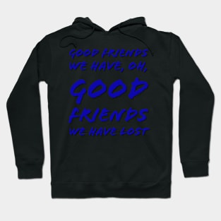 Black Panther Good Friends We Have Lost Hoodie